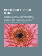 Merseyside Football Clubs: Tranmere Rove di Books Llc edito da Books LLC, Wiki Series