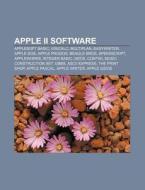 Apple Ii Software: Applesoft Basic, Visicalc, Multiplan, Easywriter, Apple Dos, Apple Prodos, Beagle Bros, Speedscript, Appleworks di Source Wikipedia edito da Books Llc, Wiki Series