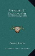 Averroes Et L'Averroisme: Essai Historique (1852) di Ernest Renan edito da Kessinger Publishing