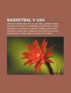 Basketbal V Usa: Americt Basketbalist , di Zdroj Wikipedia edito da Books LLC, Wiki Series