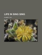 Life In Sing Sing di Number edito da General Books Llc