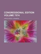 Congressional Edition Volume 7574 di United States Congress edito da Rarebooksclub.com