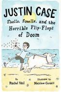 Justin Case: Shells, Smells, and the Horrible Flip-Flops of Doom di Rachel Vail edito da FEIWEL & FRIENDS