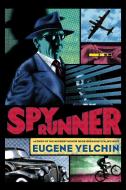 Spy Runner di Eugene Yelchin edito da HENRY HOLT JUVENILE