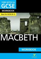 Macbeth: York Notes for GCSE (9-1) Workbook di Mike Gould edito da Pearson Education Limited