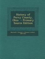 History of Perry County, Ohio edito da Nabu Press