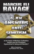 A Jew Answers Anti-Semitism di Marcus Eli Ravage edito da Blurb
