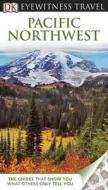 Dk Eyewitness Travel Guide: Pacific Northwest di Stephen Brewer, Constance Brissenden, Anita Carmin edito da Dorling Kindersley Ltd