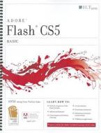 Flash CS5: Basic, ACA Edition edito da Axzo Press