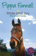 Tilly's Pony Tails: Pride And Joy The Event Horse di Pippa Funnell edito da Hachette Children's Group