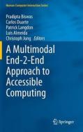 A Multimodal End-2-end Approach To Accessible Computing edito da Springer London Ltd
