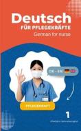 Deutsch für Pflegekräfte-German for nurse di Khemjira Jamrataungkul edito da Lulu.com