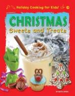 Christmas Sweets and Treats di Ruth Owen edito da Windmill Books
