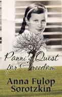 Panni\'s Quest For Freedom di Anna Fulop Sorotzkin edito da America Star Books