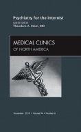 Psychiatry for the Internist, An Issue of Medical Clinics of North America di Theodore A. Stern edito da Elsevier Health Sciences