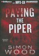Paying the Piper di Simon Wood edito da Brilliance Corporation