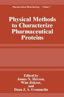 Physical Methods to Characterize Pharmaceutical Proteins edito da Springer US