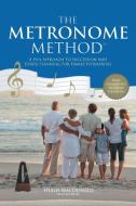 The Metronome Method di Hugh Macdonald edito da iUniverse
