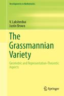 The Grassmannian Variety di V. Lakshmibai, Justin Brown edito da Springer-Verlag GmbH