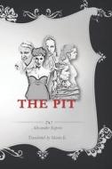 The Pit di Alexander Kuprin edito da Createspace