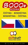 8000+ Czech - Bosnian Bosnian - Czech Vocabulary di Gilad Soffer edito da Createspace