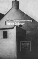Trick Is to Keep Breathing di Janice Galloway edito da DALKEY ARCHIVE PR