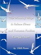 The Winning Ways to Relieve Stress and Increase Positive Energy Power di Edith Namm edito da 1st Book Library