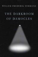 The Darkroom of Damocles di Willem Frederik Hermans edito da Overlook Press