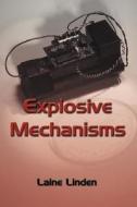 Explosive Mechanisms di Laine Linden edito da America Star Books