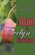 Adam & Evelyn di Pat Ballard edito da Pearlsong Press