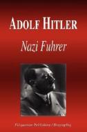 Nazi Fuhrer di Biographiq edito da Filiquarian Publishing