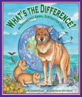 What's the Difference?: An Endangered Animal Subtraction Story di Suzanne Slade edito da ARBORDALE PUB