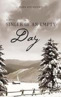 Singer Of An Empty Day di Flora Ann Scearce edito da Tate Publishing & Enterprises