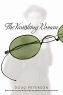 Vanishing Woman di Doug Peterson edito da Kingstone Media Group