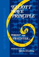 Elliott Wave Principle di A. J. Frost, Robert R Prechter edito da New Classics Library