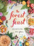 The Forest Feast di Erin Gleeson edito da Stewart, Tabori & Chang Inc