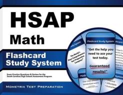 Hsap Math Flashcard Study System: Hsap Test Practice Questions and Exam Review for the South Carolina High School Assessment Program edito da Mometrix Media LLC
