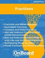 Fractions: Fractions & Mixed Numbers, Equivalent Fractions, Compare & Order Fractions, Add & Subtract Fractions W/ Unlike Denomin di Todd DeLuca edito da Onboard Academics, Incorporated