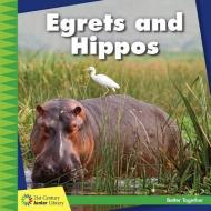 Egrets and Hippos di Kevin Cunningham edito da CHERRY LAKE PUB