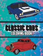 Classic Cars Coloring Book: Volume 1 di OSAM COLORS edito da Lightning Source Uk Ltd