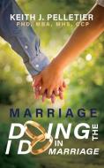Marriage di Keith J Pelletier edito da Kharis Publishing