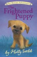 The Frightened Puppy di Holly Webb edito da TIGER TALES