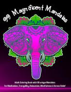 99 Magnificent Mandalas di Pioletta Art edito da Lulu.com