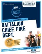 Battalion Chief, Fire Department di National Learning Corporation edito da National Learning Corp