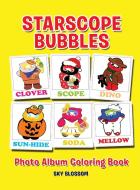 Starscope Bubbles-Photo Album Coloring Book di Kaysone Sky Blossom edito da BOOKBABY