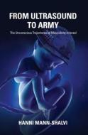 From Ultrasound To Army di Hanni Mann-Shalvi edito da Taylor & Francis Ltd