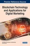 Blockchain Technology and Applications for Digital Marketing edito da Business Science Reference