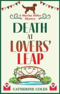 Death at Lovers' Leap di Catherine Coles edito da Boldwood Books Ltd