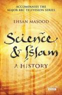 Science and Islam (Icon Science) di Ehsan Masood edito da Icon Books Ltd