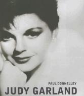 Judy Garland di Paul Donnelley edito da Haus Publishing